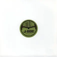Ghetto Funk Presents J-Roc