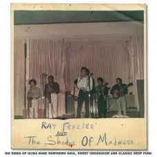 Ray Frazier & The Shades Of Madness 3x7"