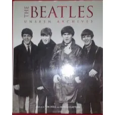 The Beatles. Unseen Archives (Hardcover)  Tim Hill Marie Clayton