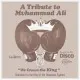 A Tribute To Muhammad Ali (We Crown The King)