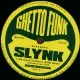 Ghetto Funk Presents Slynk